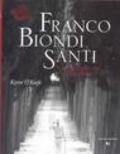 Franco Biondi Santi. Il gentleman del Brunello