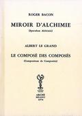 Miroir d'alchimie-Le composé des composés