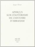 Aperçus sur l'ésotérisme de l'histoire d'Abraham