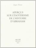 Aperçus sur l'ésotérisme de l'histoire d'Abraham