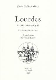 Lourdes ville initiatique. Etude hiérologique