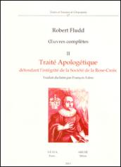Traité apologétique défendant l'intégrité de la société de la Rose-Croix