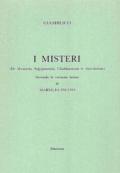 I misteri («De Mysteriis Aegyptorum, Chaldeorum et Assyrorum») secondo la versione latina di Marsilio Ficino