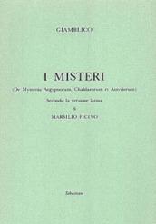 I misteri («De Mysteriis Aegyptorum, Chaldeorum et Assyrorum») secondo la versione latina di Marsilio Ficino
