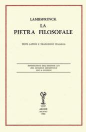 La pietra filosofale. Ediz. latina (rist. anast. 1678) e italiana