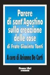 Parere di sant'Agostino sulla creazione delle cose di frate Giacinto Tonti. Il pensiero del grande filosofo per scoprire le ragioni profonde dell'esistenza