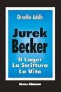 Jurek Becker. Il lager, la scrittura, la vita