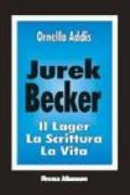 Jurek Becker. Il lager, la scrittura, la vita