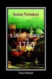 Il grande giubileo del 1750. Pellegrini, poveri e confraternite nella Roma del Settecento