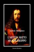 L'artista matto, ma non troppo