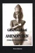 Amenophis IV. Storia di una grande eresia