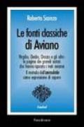 Le fonti classiche di Aviano. Virgilio, Ovidio, Orazio e gli altri: le pagine dei grandi autori che hanno ispirato i testi avianei