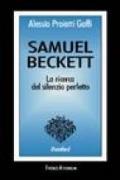 Samuel Beckett. La ricerca del silenzio perfetto