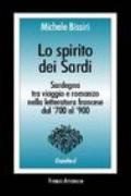 Lo spirito dei sardi. Sardegna tra viaggio e romanzo nella letteratura francese dal '700 al '900