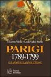 Parigi 1789-1799. Gli anni della rivoluzione