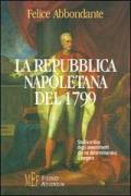 La Repubblica napoletana del 1799. Studio critico degli avvenimenti che ne determinarono il sorgere