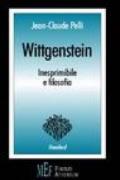 Wittgenstein. Inesprimibile e filosofia