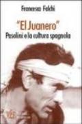 El Juanero. Pasolini e la cultura spagnola