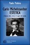 Carlo Michelstaedter: estetica. L'illusione della retorica, le ragioni del suicidio