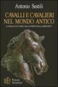 Cavalli e cavalieri nel mondo antico. Il cavallo e l'uomo: dalla preistoria al Medioevo