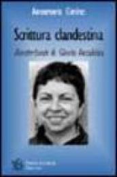 Scrittura clandestina. Borderlands di Gloria Anzaldua. Il ritratto letterario e umano inedito della scrittrice chicana