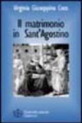 Matrimonio in Sant'Agostino. Un'interpretazione ancora attuale del «sacramento» matrimonio