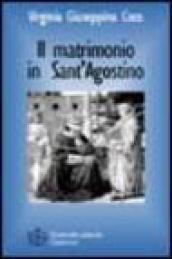 Matrimonio in Sant'Agostino. Un'interpretazione ancora attuale del «sacramento» matrimonio