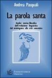 La parola santa. Analisi storico-filosofica dell'evoluzione linguistica