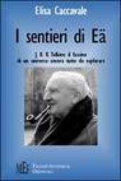 I sentieri di Eä. J. R. R. Tolkien: il fascino di un universo ancora tutto da esplorare