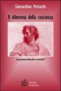 Il dilemma della coscienza. Una questione filosofica o scientifica?