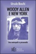 Woody Allen e New York. Una metropoli in psicoanalisi