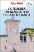 La signoria dei Brancaleoni di Casteldurante. Dalle origini al grande scisma d'Occidente