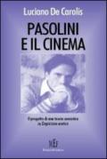 Pasolini e il cinema. La costruzione dei film
