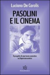 Pasolini e il cinema. La costruzione dei film