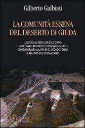 La comunità essena del deserto di Giuda. La storia, la fede, le regoledi vita