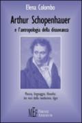 Arthur Schopenhauer e l'antropologia della dissonanza. Musica, linguaggio, filosofia: tre voci della medesima fuga