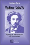 Vladimir Solov'ev. Il problema della falsificazione del bene nella filosofia escatologica