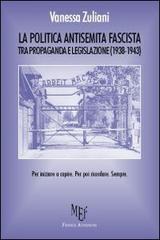 La politica antisemita fascista tra propaganda e legislazione (1938-1943). Per iniziare a capire. Per poi ricordare. Sempre