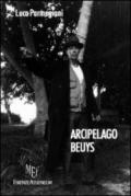 Arcipelago Beuys. Biografia e opere del grande artista tedesco Joseph Beuys