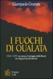 I fuochi di Oualata. Un viaggio fra gli orrori e le passioni della schiavitù nell'Islam del 1500