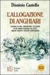 L'allogazione di Anghiari. Leonardo da Vinci «investigatore» d'eccezione in una Firenze passionale tra eccessi, ambigue tensioni e violente contraddizioni