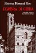 L'ombra di Giuda. 1478: Firenze sconvolta dalla congiura dei Pazzi