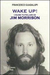 Wake up! I numi tutelari di Jim Morrison