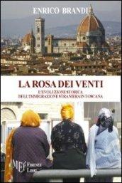 La rosa dei venti. L'evoluzione storica dell'immigrazione straniera in Toscana