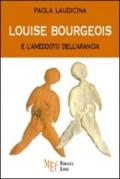 Louise Bourgeois e l'aneddoto dell'arancia