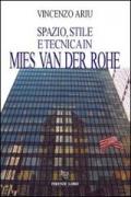 Spazio, stile e tecnica in Mies Van Der Rohe