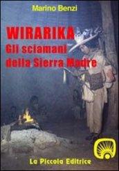 Wirarika. Gli sciamani della Sierra Madre