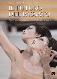 Il futuro del passato. Cento anni di teatro classico a Siracusa