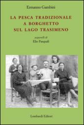 La pesca tradizionale a Borghetto sul lago Trasimeno