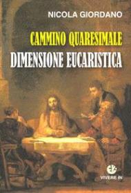 Cammino quaresimale. Dimensione eucaristica